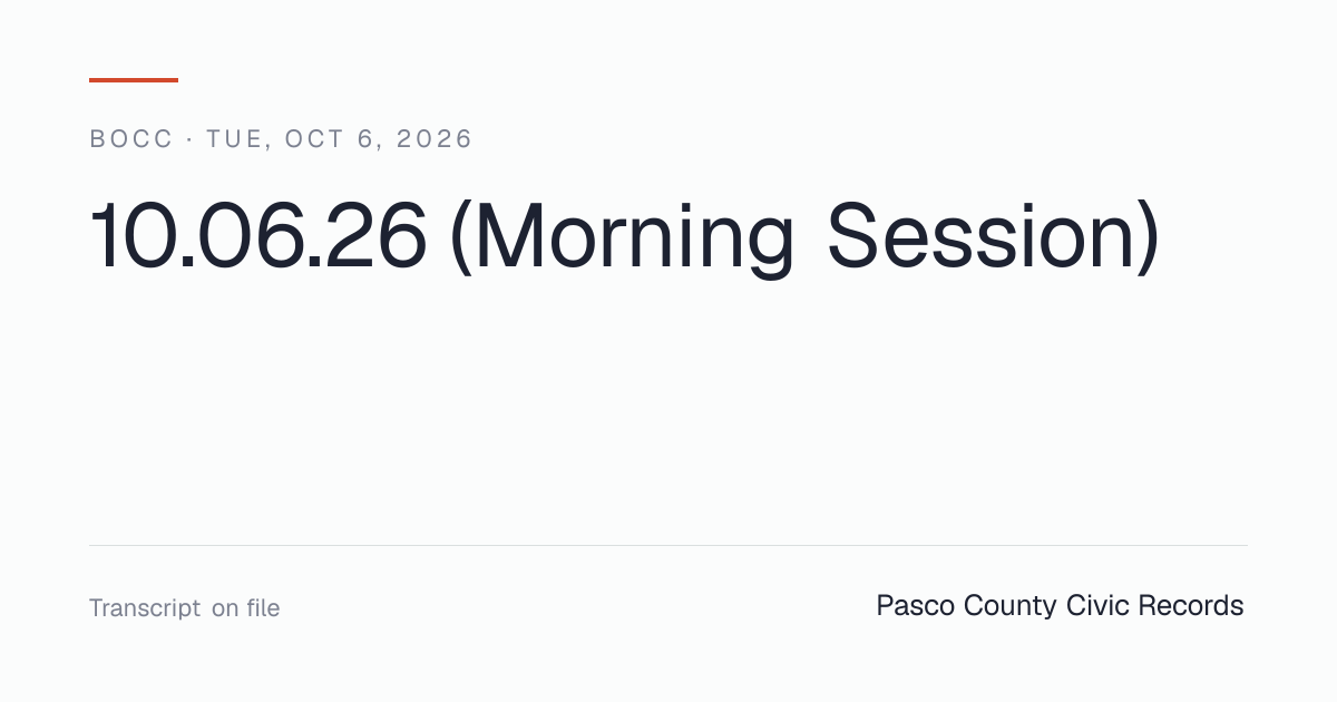 10.06.26 Pasco Board of County Commissioners Meeting (Morning Session ...